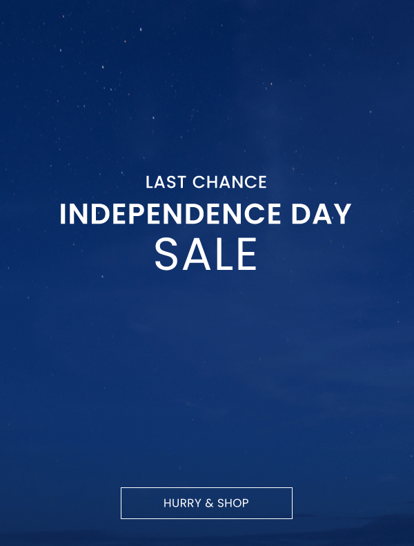 Last Chance Independence Day Sale | Hurry & Celebrate